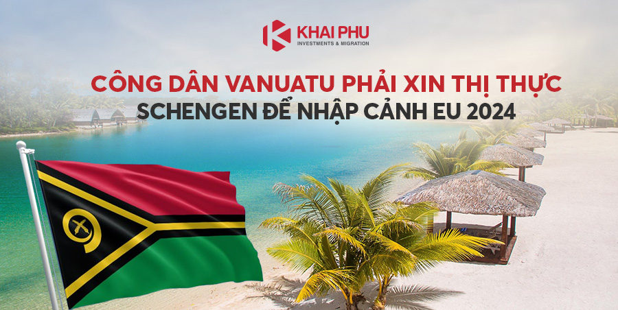 Công Dân Vanuatu Phải Xin Thị Thực Schengen để Nhập Cảnh EU