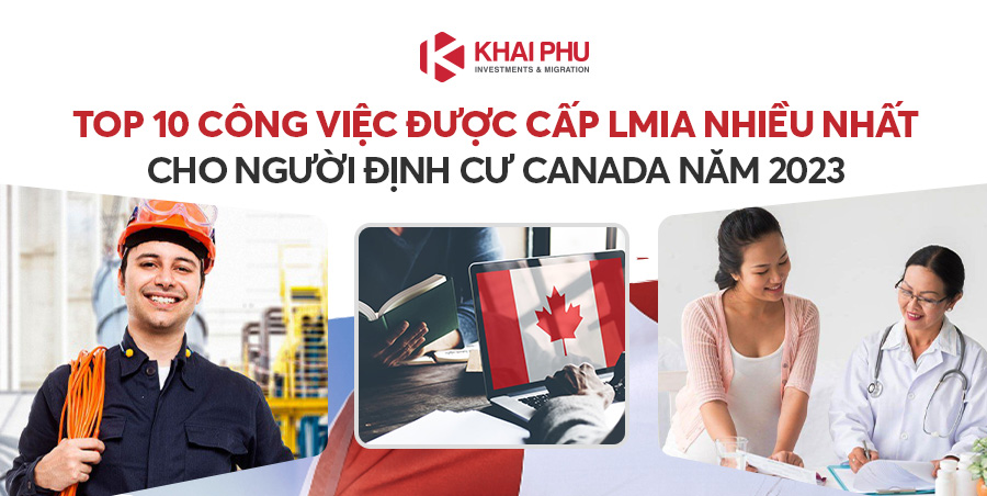 10 Công Việc được cấp LMIA nhiều Nhất Cho Người Định Cư Canada Năm 2023