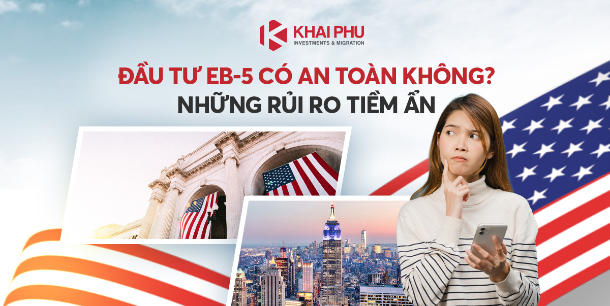 Đầu Tư EB-5 Có An Toàn Không?