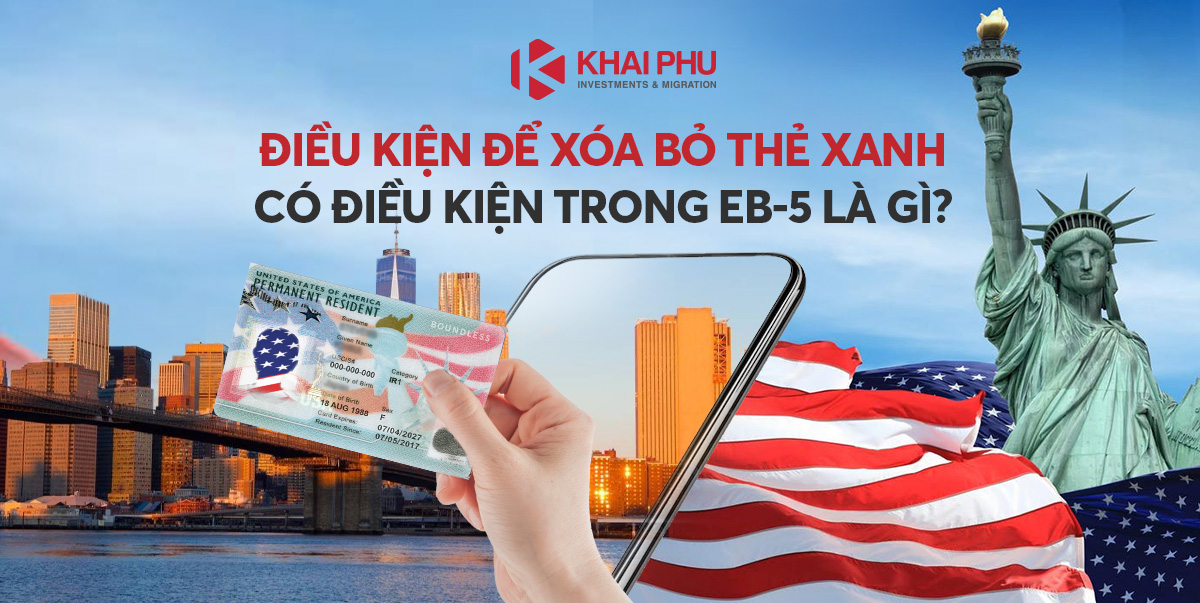 xoá bỏ thẻ xanh có điều kiện trong EB-5 là gì?