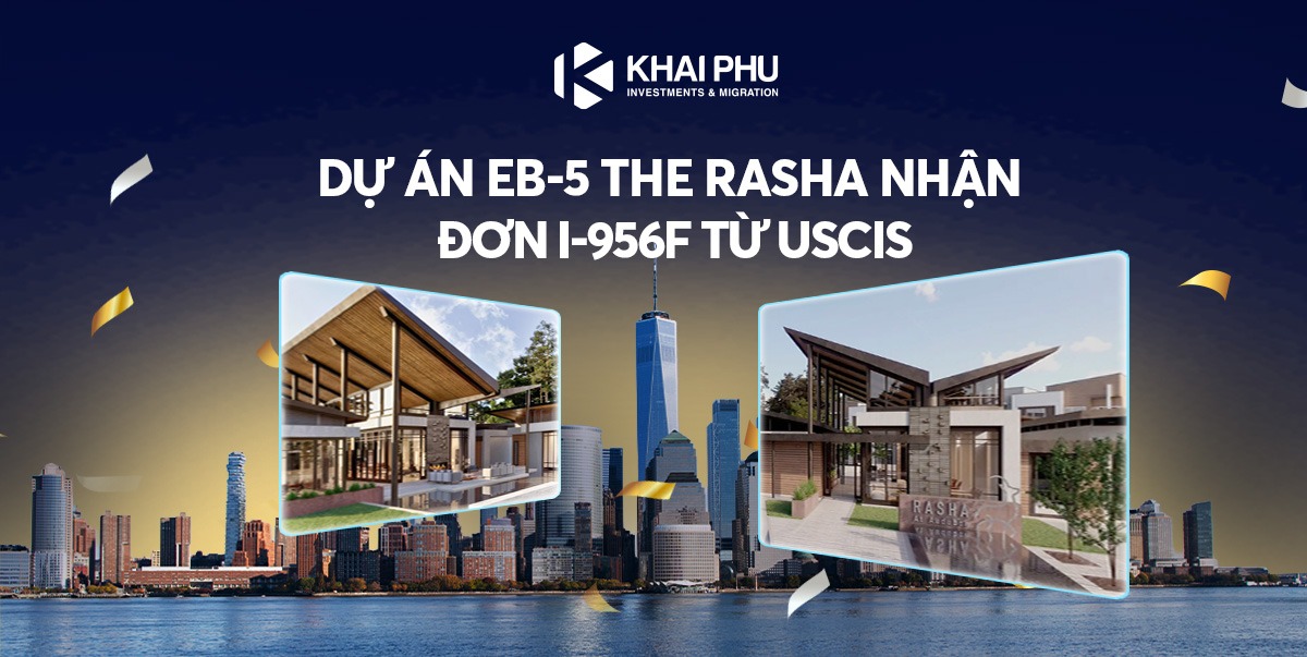 The Rasha Dự án EB-5 The Rasha nhận chấp thuận đơn I-956F từ USCIS