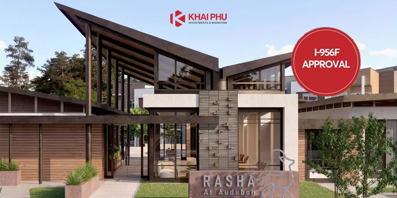 Dự án EB-5 The Rasha nhận chấp thuận đơn I-956F từ USCIS
